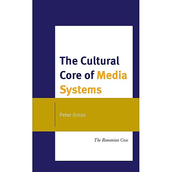 The Cultural Core of Media Systems, Peter Gross