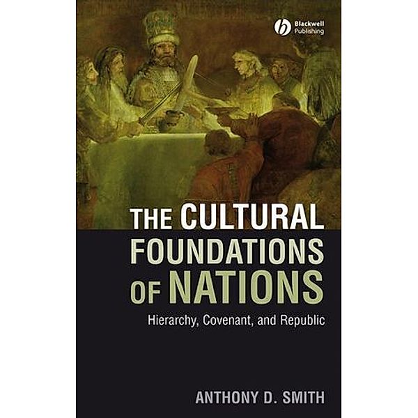 The Cultural Foundations of Nations, Anthony D. Smith