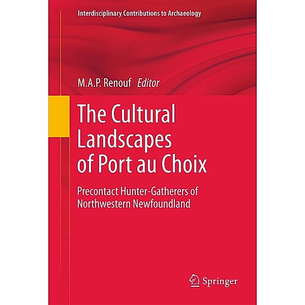 The Cultural Landscapes of Port au Choix / Interdisciplinary Contributions to Archaeology