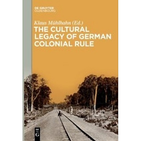 The Cultural Legacy of German Colonial Rule