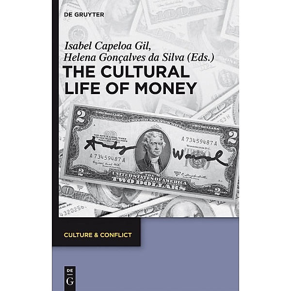 The Cultural Life of Money / Culture & Conflict Bd.6