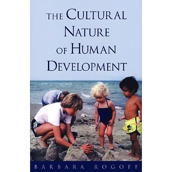 The Cultural Nature of Human Development, Barbara Rogoff