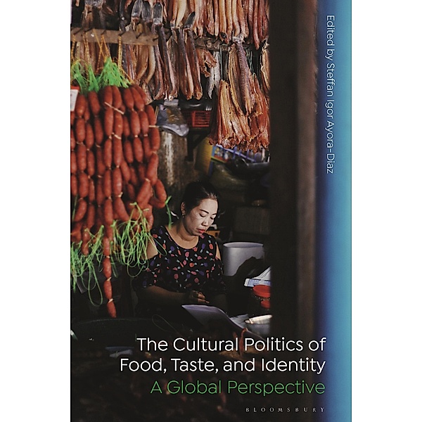 The Cultural Politics of Food, Taste, and Identity