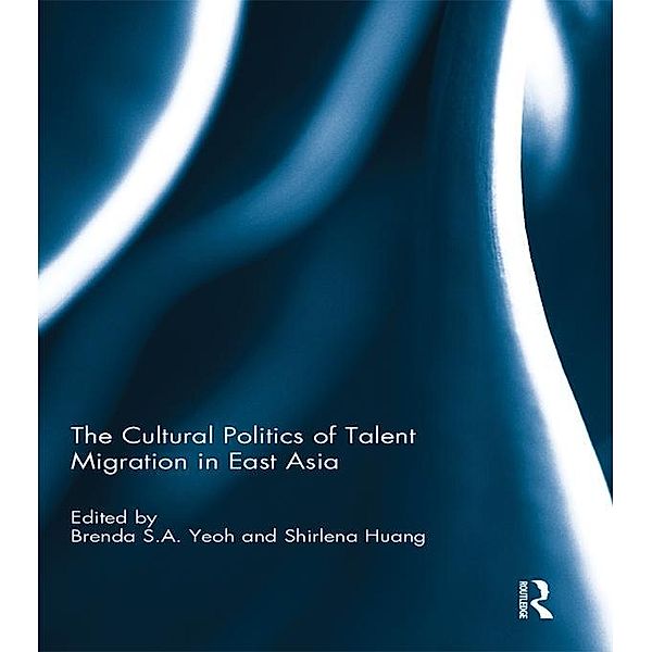 The Cultural Politics of Talent Migration in East Asia