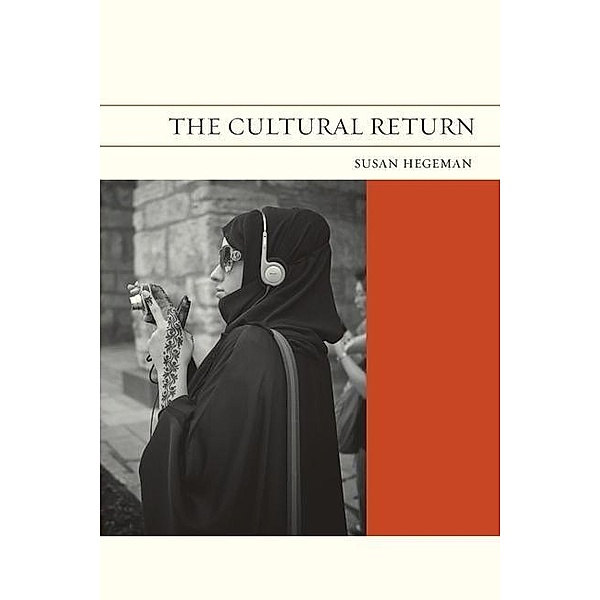 The Cultural Return / FlashPoints Bd.7, Susan Hegeman