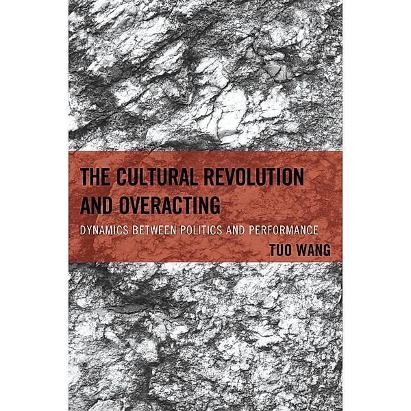 The Cultural Revolution and Overacting, Tuo Wang