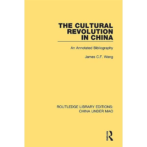 The Cultural Revolution in China, James C. F. Wang