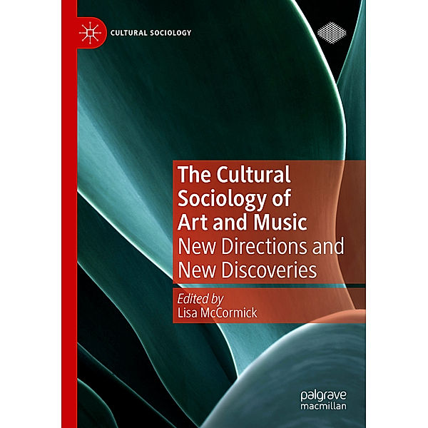 The Cultural Sociology of Art and Music