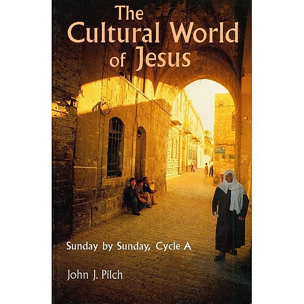 The Cultural World of Jesus, John J. Pilch