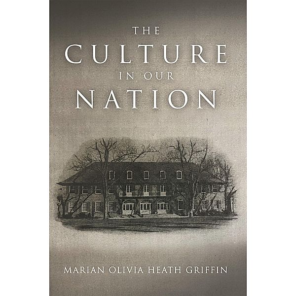 THE CULTURE IN OUR NATION, Marian Olivia Heath Griffin