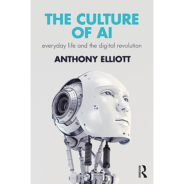 The Culture of AI, Anthony Elliott