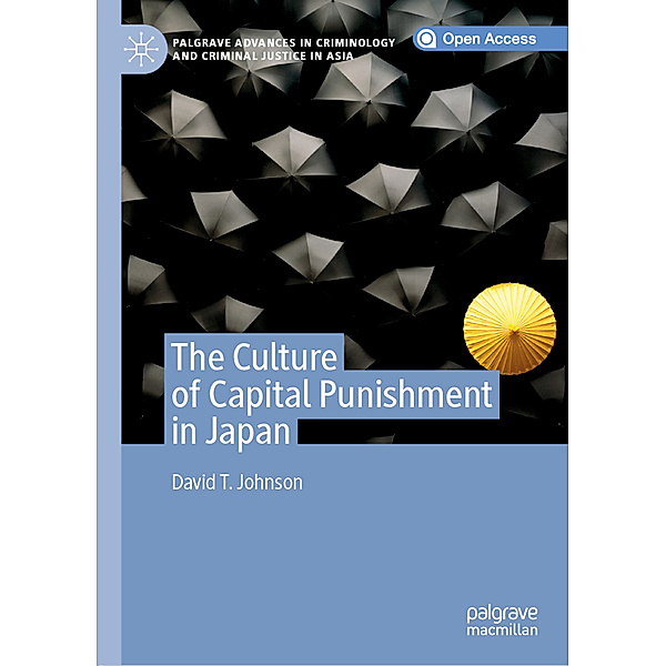 The Culture of Capital Punishment in Japan, David T. Johnson