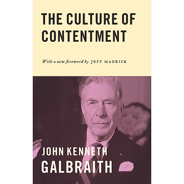 The Culture of Contentment, John Kenneth Galbraith
