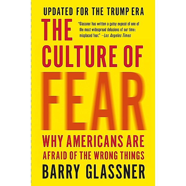 The Culture of Fear, Barry Glassner