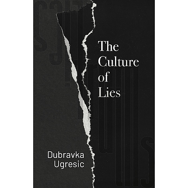 The Culture of Lies, Dubravka Ugresic
