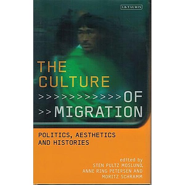 The Culture of Migration, Sten Pultz Mosland, Ann Ring Petersen