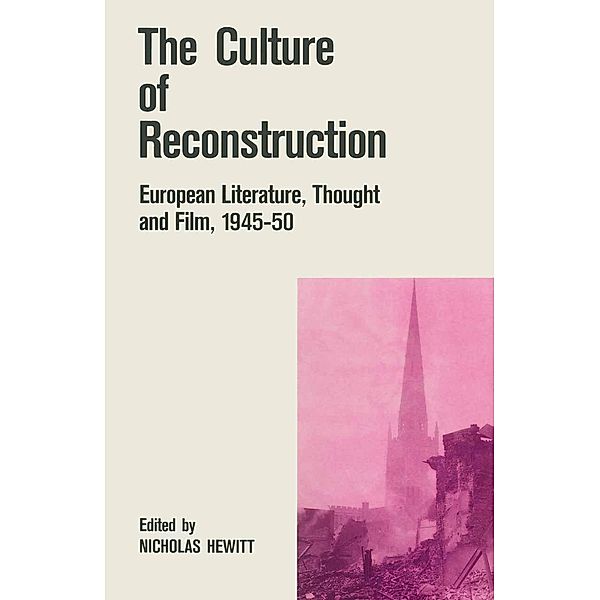The Culture of Reconstruction / Warwick Studies in the European Humanities, Nicholas Hewitt, Kenneth A. Loparo