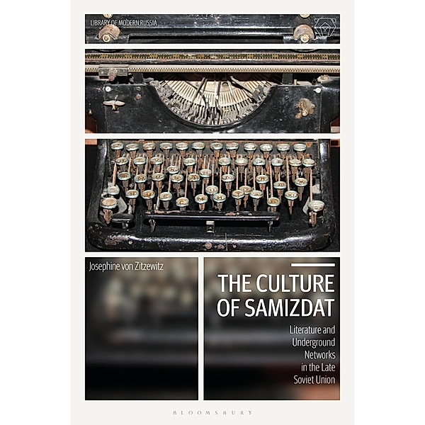 The Culture of Samizdat, Josephine von Zitzewitz