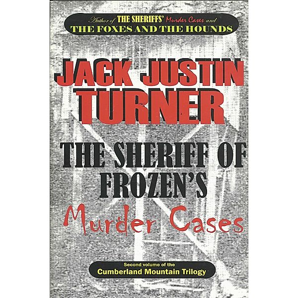 The Cumberland Mountain Trilogy, Volume 2, Jack Justin Turner