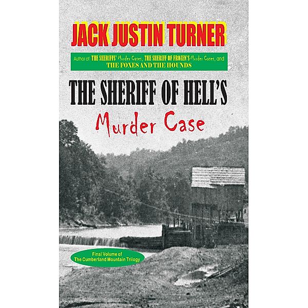 The Cumberland Mountain Trilogy, Volume 3, Jack Justin Turner