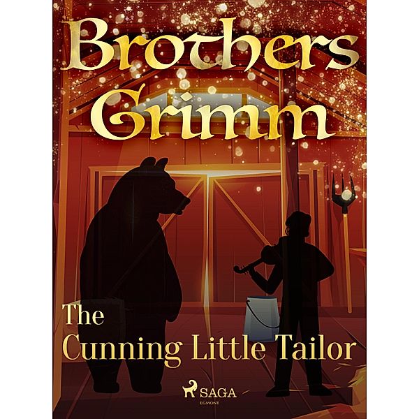 The Cunning Little Tailor / Grimm's Fairy Tales Bd.114, Brothers Grimm