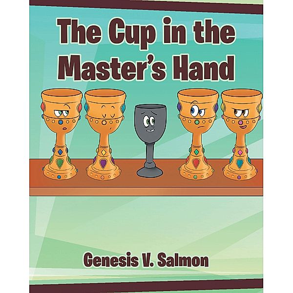 The Cup in the Master's Hand, Genesis V. Salmon