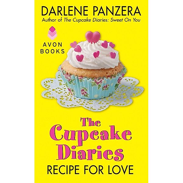 The Cupcake Diaries: Recipe for Love / The Cupcake Diaries Bd.2, Darlene Panzera