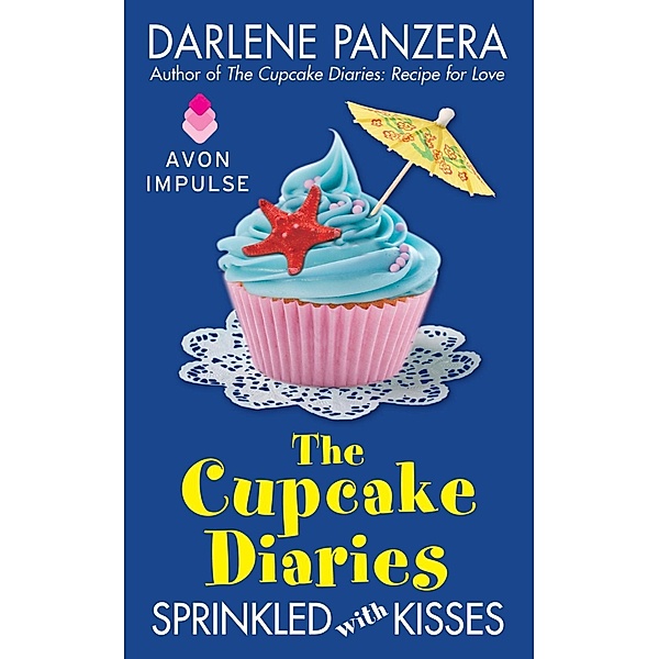 The Cupcake Diaries: Sprinkled with Kisses / The Cupcake Diaries Bd.5, Darlene Panzera