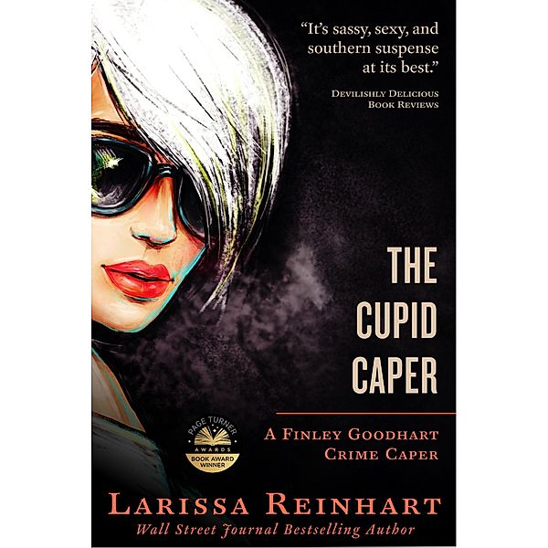 The Cupid Caper (A Finley Goodhart Crime Caper, #1) / A Finley Goodhart Crime Caper, Larissa Reinhart