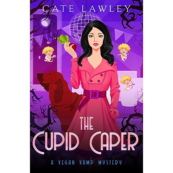 The Cupid Caper (Vegan Vamp Mysteries, #7) / Vegan Vamp Mysteries, Cate Lawley