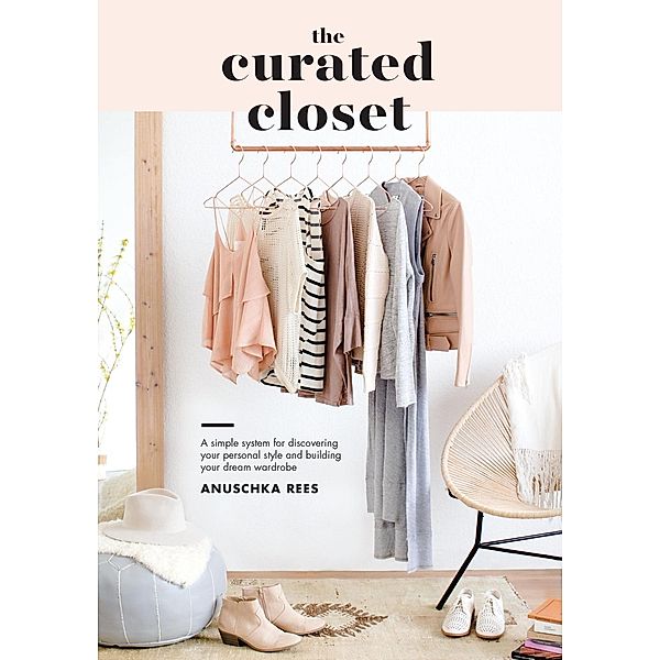 The Curated Closet, Anuschka Rees