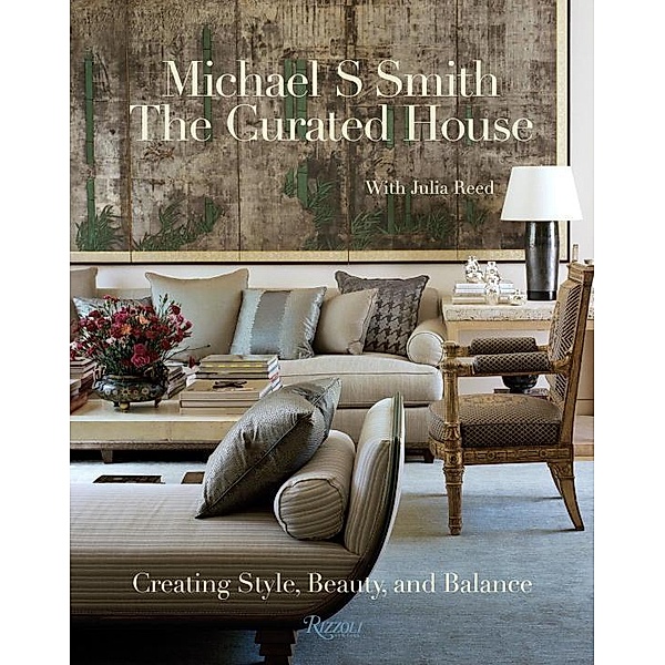 The Curated House, Michael S. Smith
