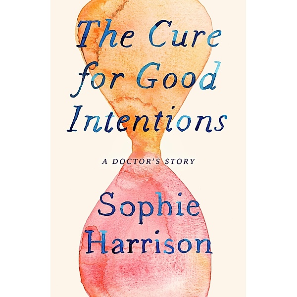 The Cure for Good Intentions, Sophie Harrison