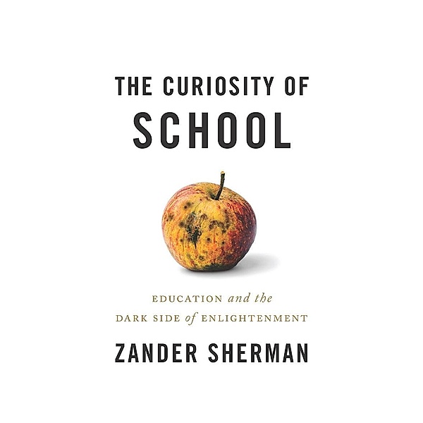 The Curiosity of School, Zander Sherman