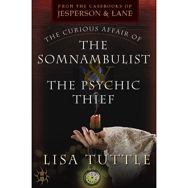 The Curious Affair of the Somnambulist & the Psychic Thief / The Curious Affair of Bd.1, Lisa Tuttle