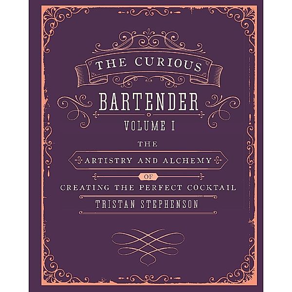 The Curious Bartender.Vol.1, Tristan Stephenson