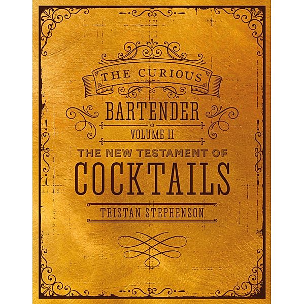 The Curious Bartender Volume II, Tristan Stephenson