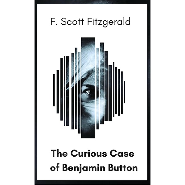 The Curious Case of Benjamin Button, F. Scott Fitzgerald