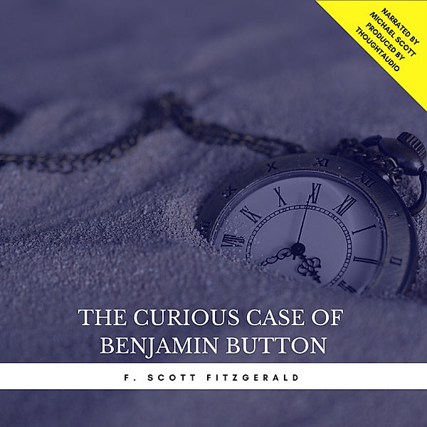 The Curious Case of Benjamin Button (Short Story), Francis Scott Fitzgerald