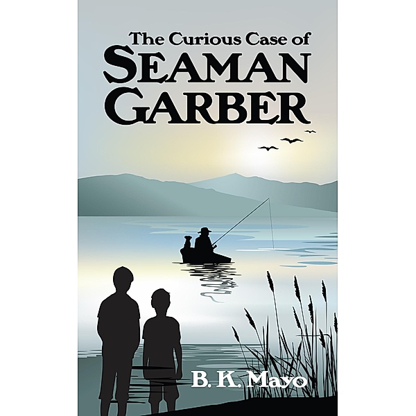 The Curious Case of Seaman Garber, B. K. Mayo