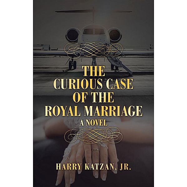 The Curious Case of the Royal Marriage, Harry Katzan Jr