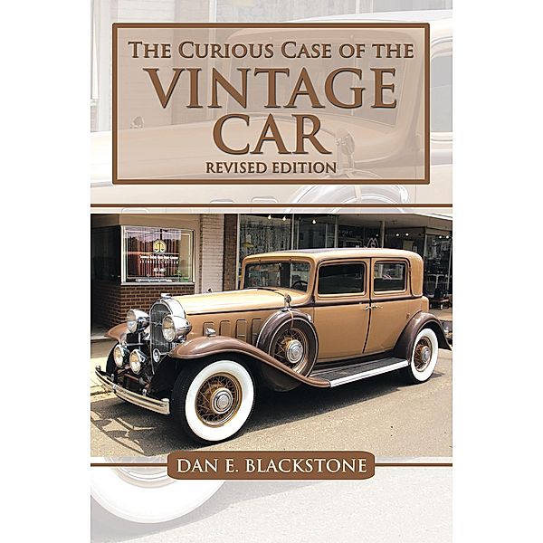 The Curious Case of the Vintage Car, Dan E. Blackstone
