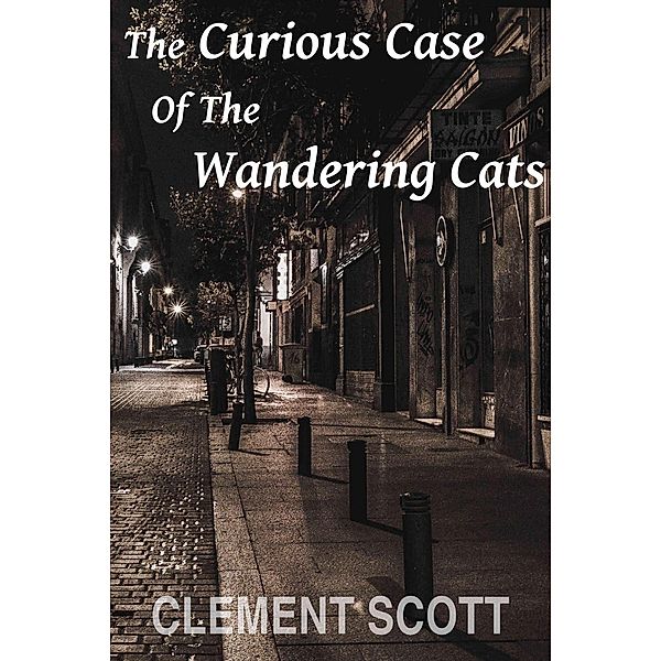 The Curious Case Of The Wandering Cats, Clement Scott