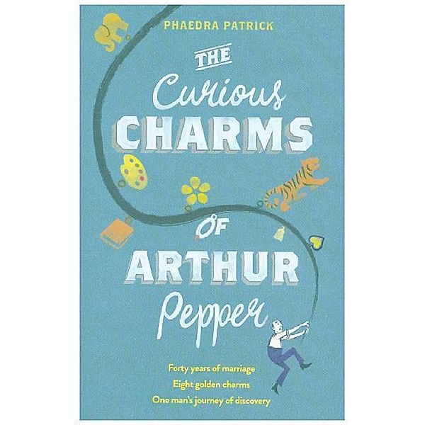 The Curious Charms Of Arthur Pepper, Phaedra Patrick