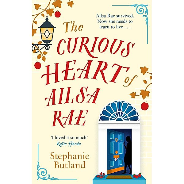 The Curious Heart of Ailsa Rae, Stephanie Butland