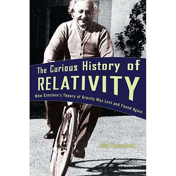 The Curious History of Relativity, Jean Eisenstaedt