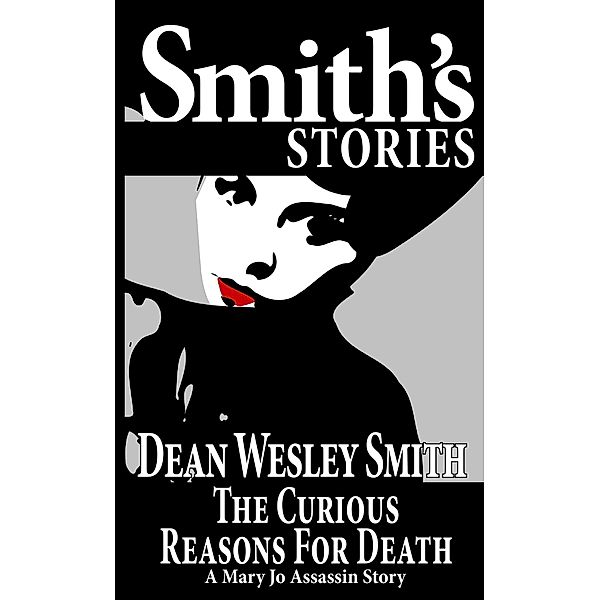The Curious Reason For Death: A Mary Jo Assassin Story / Mary Jo Assassin, Dean Wesley Smith