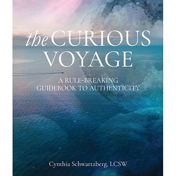 The Curious Voyage / Cynthia Schwartzberg, Cynthia Schwartzberg