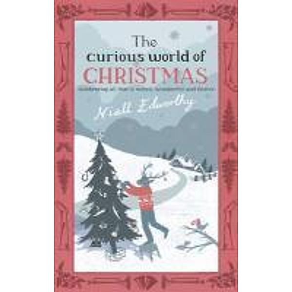 The Curious World Of Christmas, Niall Edworthy