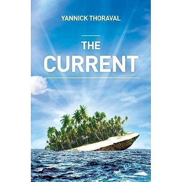 The Current, Yannick Thoraval, Tbd